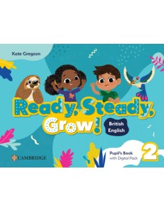 READY STEADY GROW LEVEL 2 PUPIL S BOOK WITH DIGITAL PACK BRITISH ENGLISH