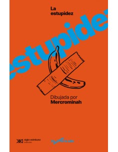 La estupidez humana dibujada por mercrominah