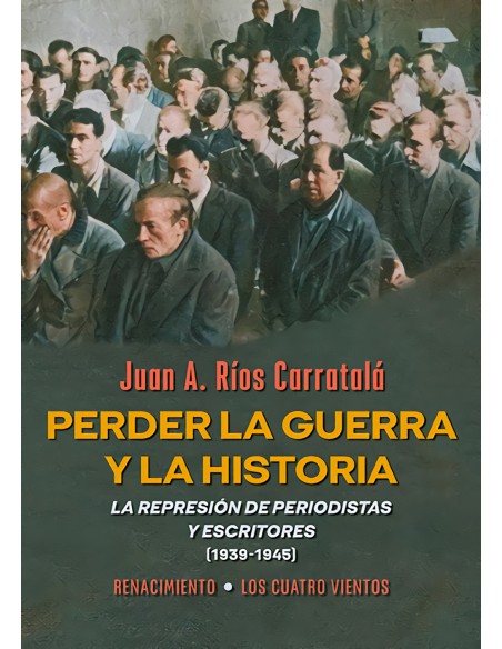 Perder la guerra y la historia