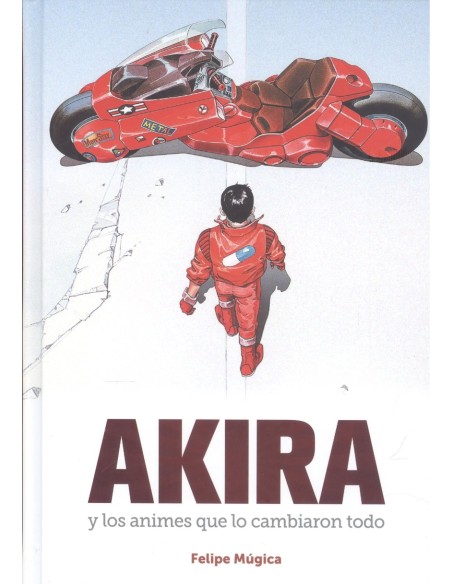 AKIRA Y LOS ANIMES QUE LO CAMBIARON TODO