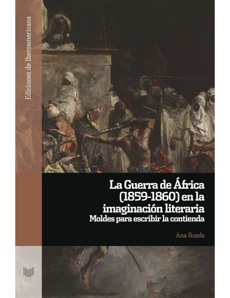 La Guerra de Africa 1859 1860 en la imaginacion literaria