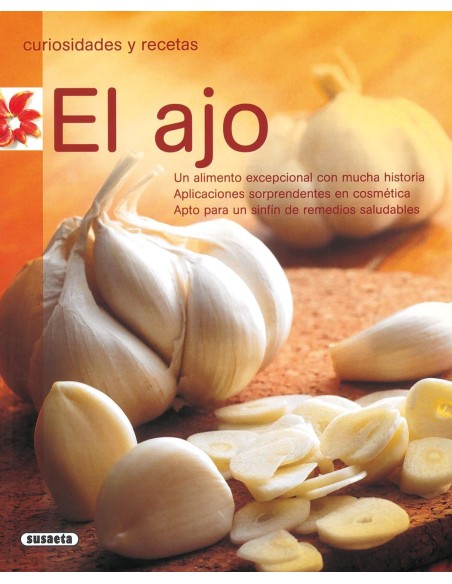El ajo Curiosidades y recetas
