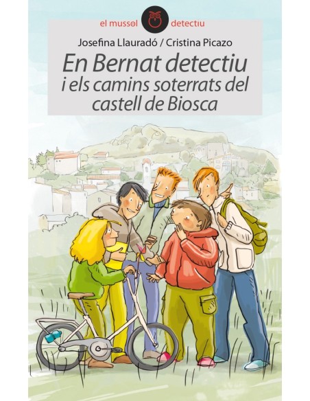 Bernat detectiu i els camins del castell de Biosca Bernat detectiu i els camins del castell de Biosca
