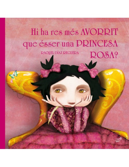 HI HA RES MES AVORRIT QUE ESSER UNA PRINCESA ROSA