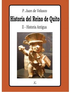 Historia del Reino de Quito Tomo II Historia Antigua