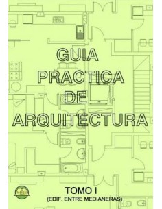 GUIA PRACTICA DE ARQUITECTURA EDIFICIOS ENTRE MEDIANERAS