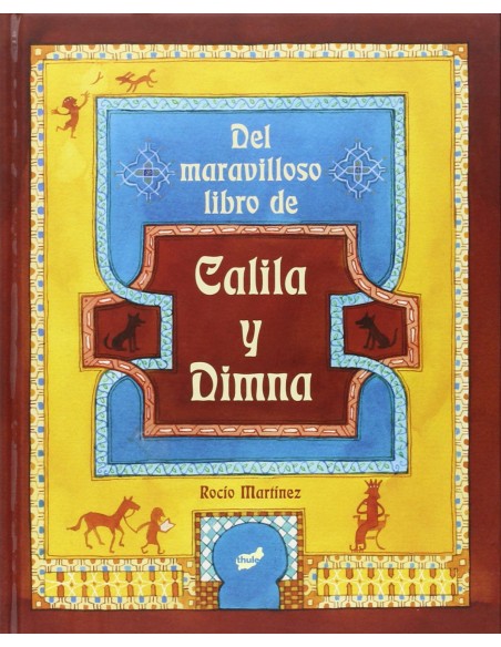 Del maravilloso libro de Calila y Dimna