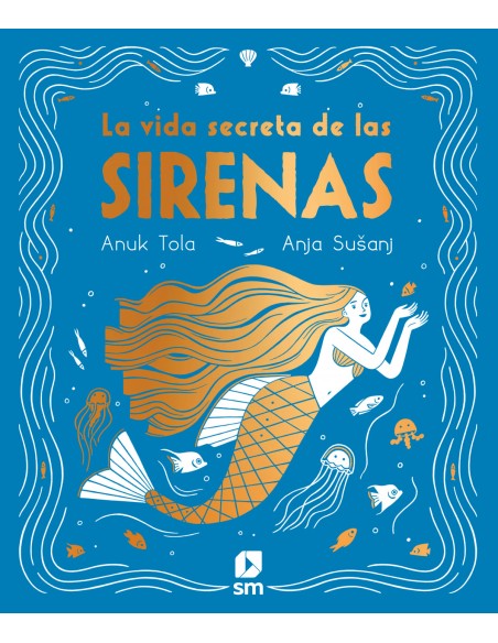 La vida secreta de las sirenas La vida secreta de las sirenas