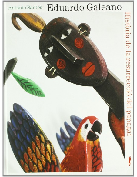 Historia de la resurreccio del papagai