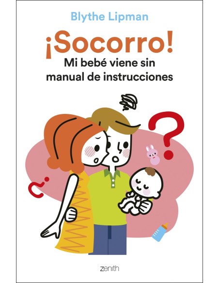 Socorro Mi bebe viene sin manual de instrucciones