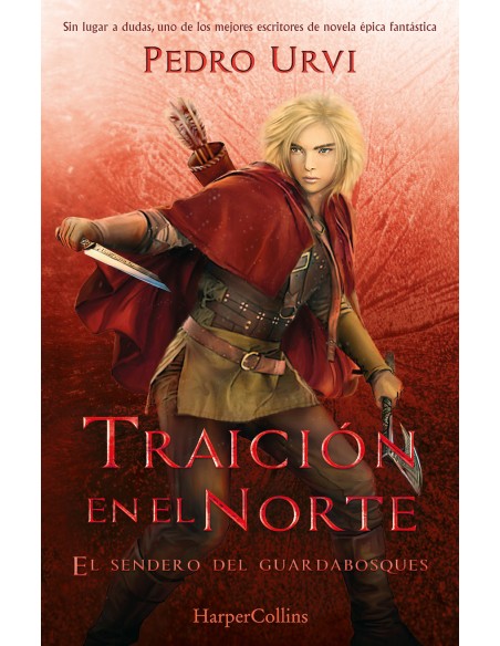 Traicion en el Norte El Sendero del Guardabosques Libro 4