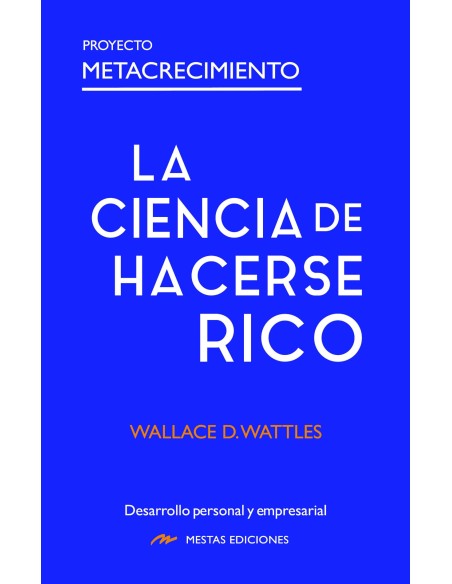 La Ciencia de hacerse Rico