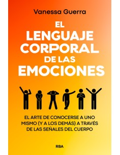 EL LENGUAJE CORPORAL DE LAS EMOCIONES