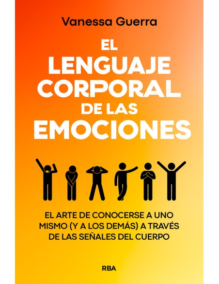 EL LENGUAJE CORPORAL DE LAS EMOCIONES
