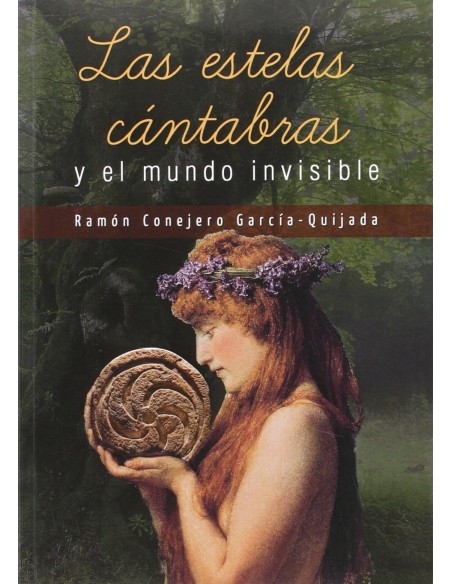 LAS ESTELAS CANTABRAS Y EL MUNDO INVISIBLE