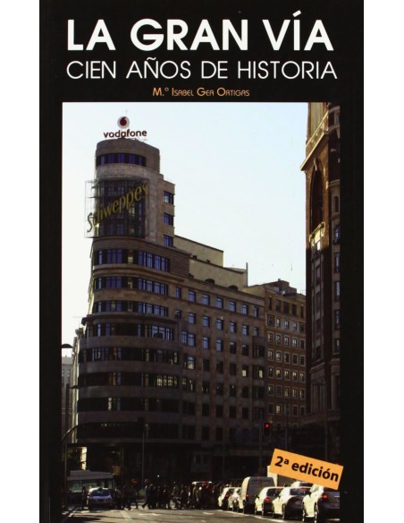 La Gran Via Cien anos de de historia
