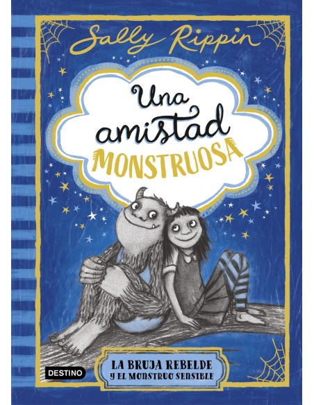 Una amistad monstruosa 1 La bruja rebelde y el monstruo sensible Una amistad monstruosa 1 La bruja rebelde y el monstruo sensible