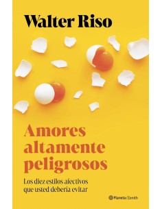 Amores altamente peligrosos