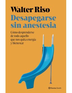 Desapegarse sin anestesia