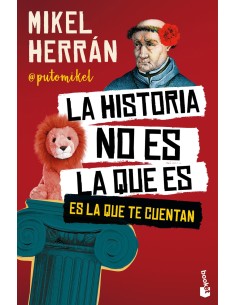 La historia no es la que es