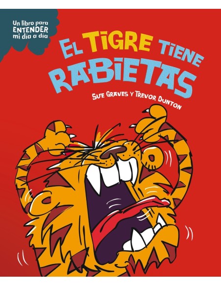 El tigre tiene rabietas