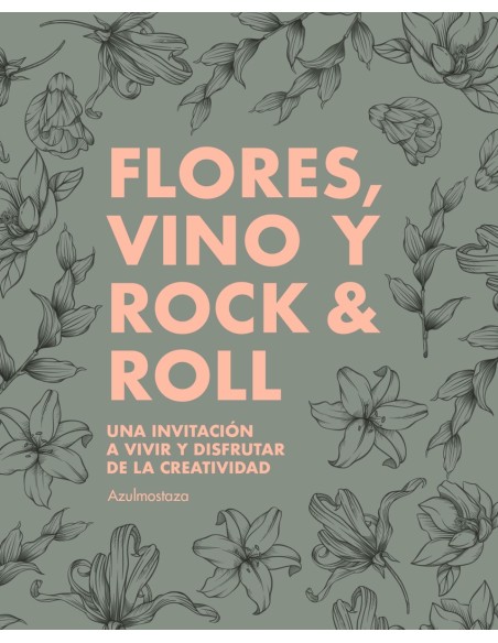 Flores vino y rock