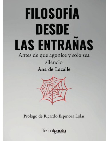 FILOSOFIA DESDE LAS ENTRANAS ANTES DE QUE AGONICE Y SOLO