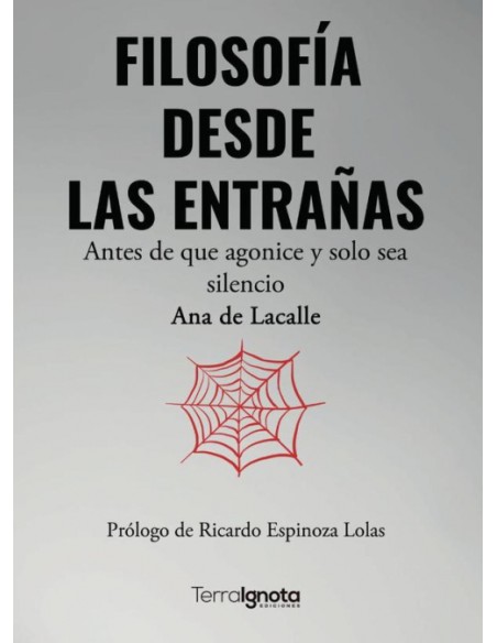 FILOSOFIA DESDE LAS ENTRANAS ANTES DE QUE AGONICE Y SOLO