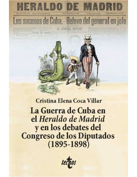 La Guerra de Cuba en el Heraldo de Madrid y en los debates del Congreso de los Diputados 1895 1898