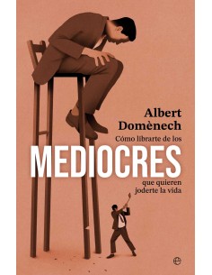 COMO LIBRARTE DE LOS MEDIOCRES QUE QUIEREN JODERTE LA VIDA