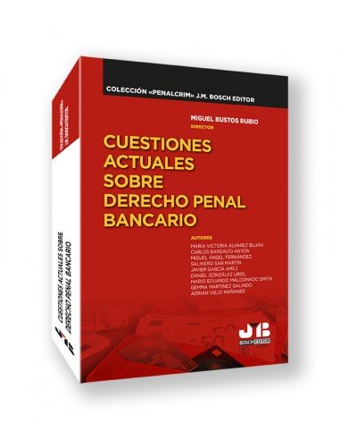 Cuestiones actuales sobre Derecho penal bancario