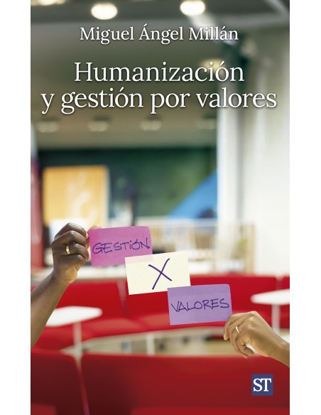 HUMANIZACION Y GESTION POR VALORES