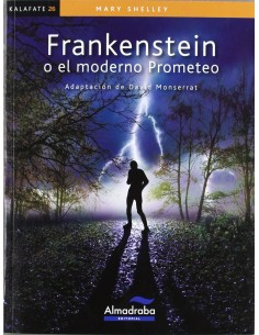 Frankenstein o el moderno Prometeo