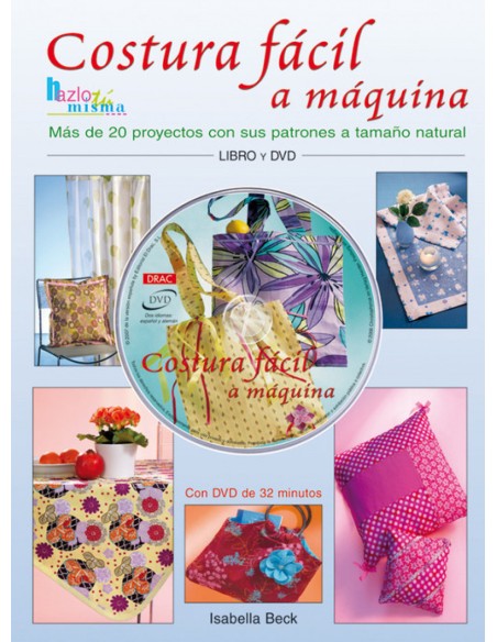Costura facil a maquinamas de 20 proyectos con sus patrones a tamano natural