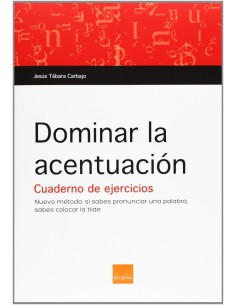 DOMINAR LA ACENTUACION CUADERNO DE EJERCICIOS
