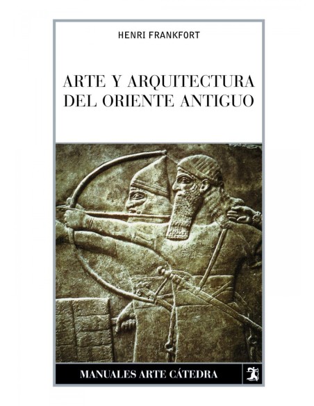 Arte y arquitectura del Oriente Antiguo