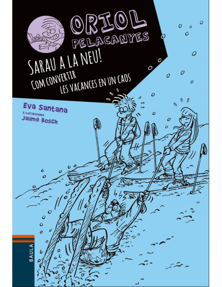 Sarau a la neu com convertir vacances en caos Sarau a la neu com convertir vacances en caos