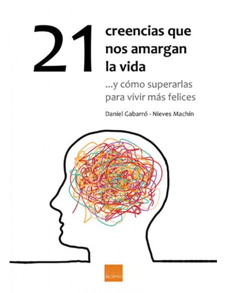 21 CREENCIAS QUE NOS AMARGAN LA VIDA