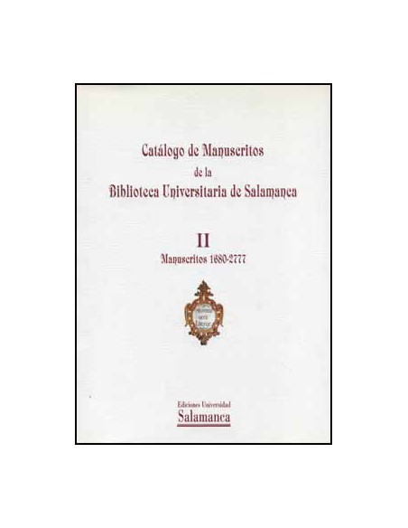 II Catalogo de manuscritos de la Biblioteca Universitaria de Salamanca
