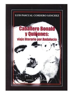 Caballero Bonald y Quinones viaje literario por Andalucia