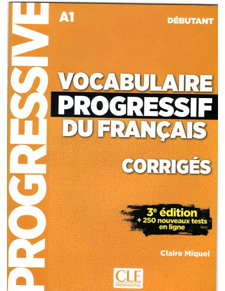 VOCABULAIRE PROGRESSIF DU FRANcAIS CORRIGES NIVEAU DEBUTANT