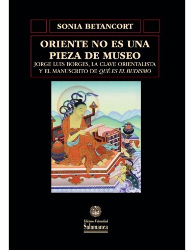 ORIENTE NO ES UNA PIEZA DE MUSEO