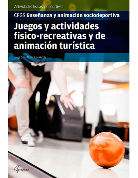 Juegos y actividades fisico recreativas y de animacion turistica