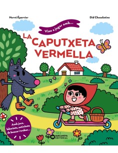 Vine a jugar amb la Caputxeta Vermella