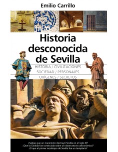HISTORIA DESCONOCIDA DE SEVILLA