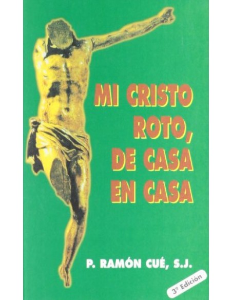 Mi cristo roto de casa en casa