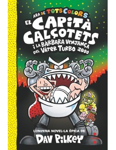 11 El Capita Calcotets i la barbara venjanca del Vater Turbo 2000