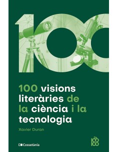 100 visions literaries de la ciencia i la tecnologia