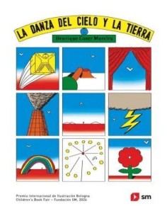 LA DANZA DEL CIELO Y LA TIERRAPREMIO ILUSTRACION BOLONIA 2025