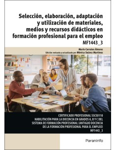 Seleccion elaboracion adaptacion y utilizacion de materiales medios y recursos didacticos en formacion profesional para el empl